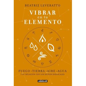 VIBRAR EN TU ELEMENTO - LEVERATTO, BEATRIZ
