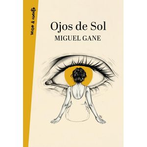 OJOS DE SOL - GANE, MIGUEL