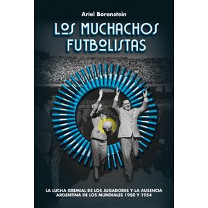 MUCHACHOS FUTBOLISTAS, LOS - Borenstein, Ariel