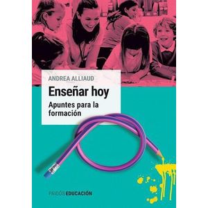 ENSEÑAR HOY - ALLIAUD, ANDREA