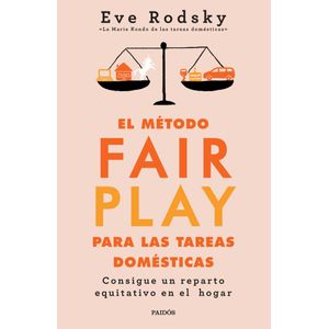 METODO FAIR PLAY PARA LAS TAREAS DOMESTICAS, EL - RODSKY, EVE