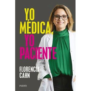 YO MEDICA YO PACIENTE - CAHN, FLORENCIA