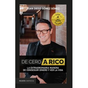 DE CERO A RICO - GOMEZ GOMEZ, JUAN DIEGO