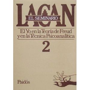 SEMINARIO 2- EL YO EN LA TEORIA DE FREUD Y EN LA TECNICA PS - LACAN, JACQUES