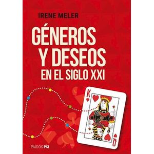GENEROS Y DESEOS EN EL SIGLO XXI - MELER, IRENE