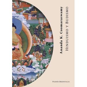HINDUISMO Y BUDISMO - COOMARASWAMY ANANDA K.