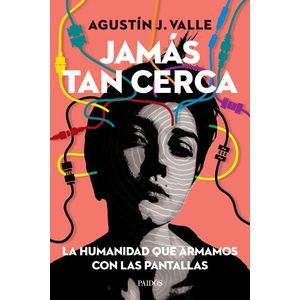 JAMAS TAN CERCA - VALLE, AGUSTIN J.