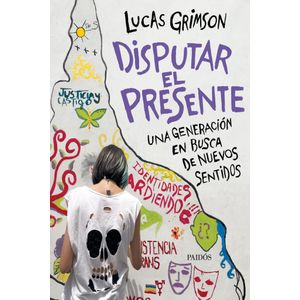 DISPUTAR EL PRESENTE - GRIMSON, LUCAS