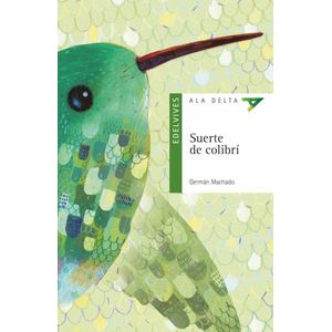SUERTE DE COLIBRI - MACHADO, GERMAN