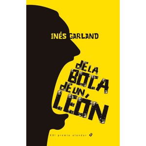 DE LA BOCA DE UN LEON - GARLAND, INES