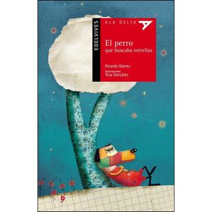 PERRO QUE BUSCABA ESTRELLAS, EL - GOMEZ, RICARDO
