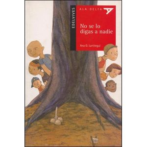 NO SE LO DIGAS A NADIE - LARTITEGUI, ANA G.
