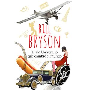 1927 UN VERANO QUE CAMBIO EL MUNDO (B) - BRYSON, BILL