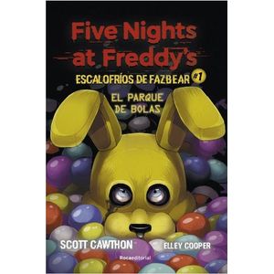 FIVE NIGHTS AT FREDDYS- EL PARQUE DE BOLAS - CAWTHON, SCOTT
