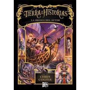 TIERRA DE LAS HISTORIAS, LA- LA ODISEA DEL AUTOR - COLFER, CHRIS
