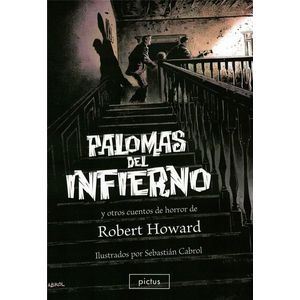 PALOMAS DEL INFIERNO- PICTUS - HOWARD, ROBERT E.