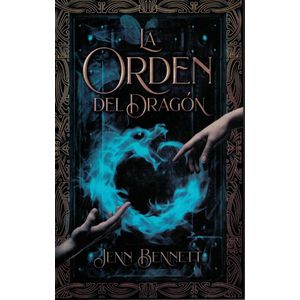 ORDEN DEL DRAGON, LA - BENNETT, JENN
