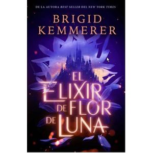 ELIXIR DE FLOR DE LUNA, EL - KEMMERER, BRIGID