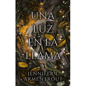 UNA LUZ EN LA LLAMA - ARMENTROUT, JENNIFER L.