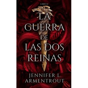 GUERRA DE LAS DOS REINAS, LA - ARMENTROUT, JENNIFER L.
