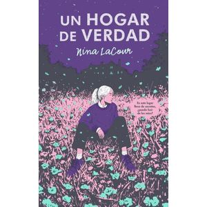UN HOGAR DE VERDAD - LACOUR, NINA
