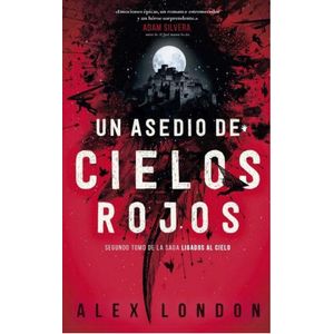 UN ASEDIO DE CIELOS ROJOS - LONDON, ALEX