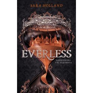 EVERLESS- LA HECHICERA Y EL ALQUIMISTA - HOLLAND, SARA