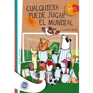 CUALQUIERA PUEDE JUGAR EL MUNDIAL - KATZ, LEANDRO
