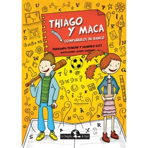 THIAGO Y MACA- COMPAÑEROS DE BANCO - PICHIONI, FERNANDA