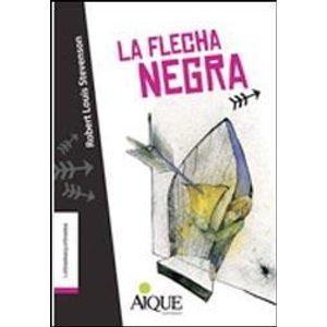 FLECHA NEGRA, LA - Stevenson, Robert Louis