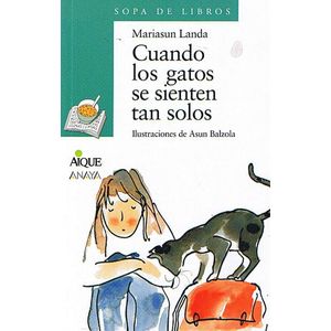 CUANDO LOS GATOS SE SIENTEN TAN SOLOS - LANDA, MARIASUN
