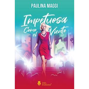 IMPETUOSA COMO EL VIENTO - MAGGI, PAULINA