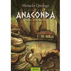 AVENTURAS DE ANACONDA, LAS - QUIROGA, HORACIO