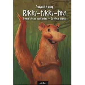 RIKKI- TIKKI- TAVI- TOMMAI DE LOS ELEFANTES- LA FOCA BLANCA - Kipling, Rudyard