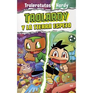 TROLARDY Y LA TIERRA ESPEJO - TROLEROTUTOS Y HARDY