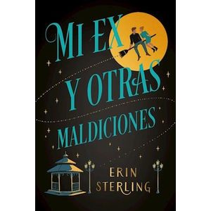 MI EX Y OTRAS MALDICIONES - STERLING, ERIN