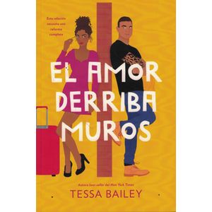 AMOR DERRIBA MUROS, EL - BAILEY, TESSA