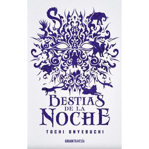 BESTIAS DE LA NOCHE - ONYEBUCHI, TOCHI