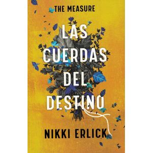 THE MEASURE LAS CUERDAS DEL DESTINO - ERLICK, NIKKI
