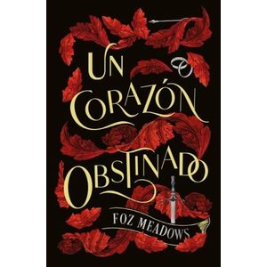 UN CORAZON OBSTINADO - MEADOWS, FOZ