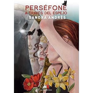 PERSEFONE A TRAVES DEL ESPEJO - ANDRES, SANDRA