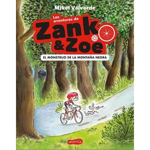 AVENTURAS DE ZANK & ZOE, LAS- EL MOSNTRUO DE LA MONTAÑA NEGRA - VALVERDE, MIKEL