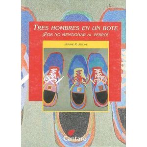 TRES HOMBRES EN UN BOTE POR NO MENCIONAR AL PERRO! (157) - Jerome, Jerome K