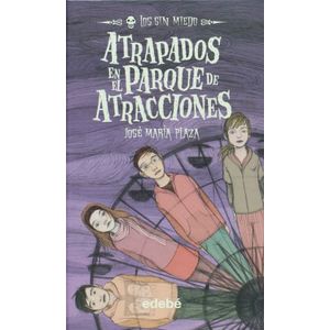ATRAPADOS EN EL PARQUE DE ATRACCIONES (TD) - Plaza, Jose Maria