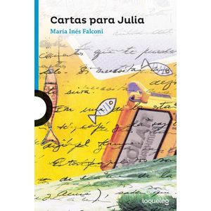 CARTAS PARA JULIA- LOQUELEO - FALCONI, MARIA INES