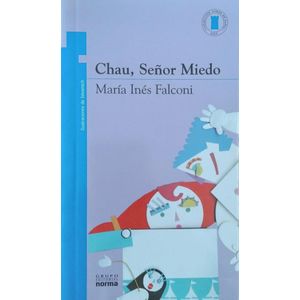 CHAU, SEÑOR MIEDO - FALCONI, MARIA INES