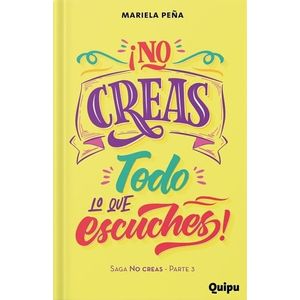 NO CREAS TODO LO QUE ESCUCHES - NO CREAS 3 - PEÑA, MARIELA