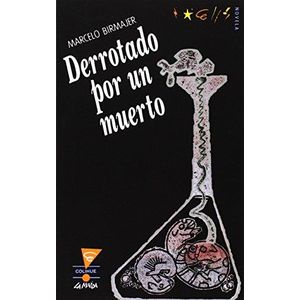 DERROTADO POR UN MUERTO - BIRMAJER, MARCELO