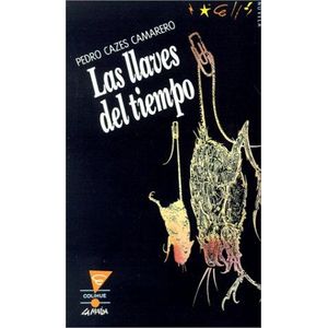 LLAVES DEL TIEMPO, LAS - CAZES CAMARERO, PEDRO