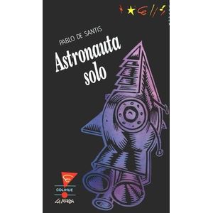 ASTRONAUTA SOLO - DE SANTIS, PABLO